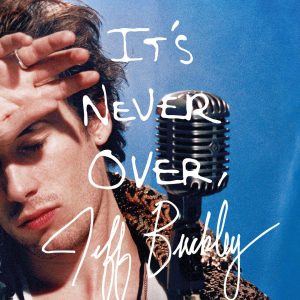 Its-Never-Over-Jeff-Buckley
