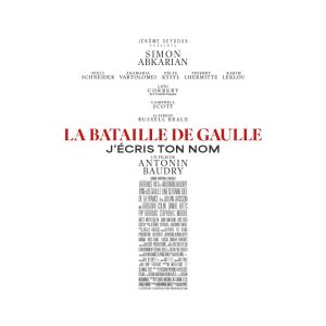 LA BATAILLE DE GAULLE - PARTIE 2 - J'ÉCRIS TON NOM,
